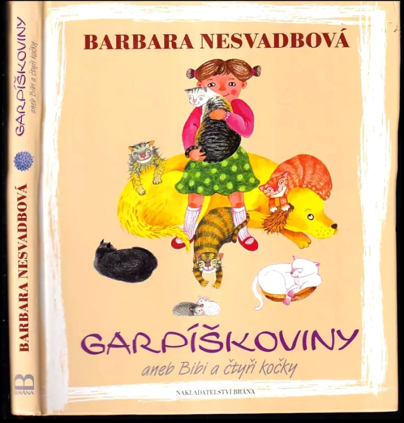 Levně Garpíškoviny, aneb, Bibi a čtyři kočky (Barbara Nesvadbová, 2010)