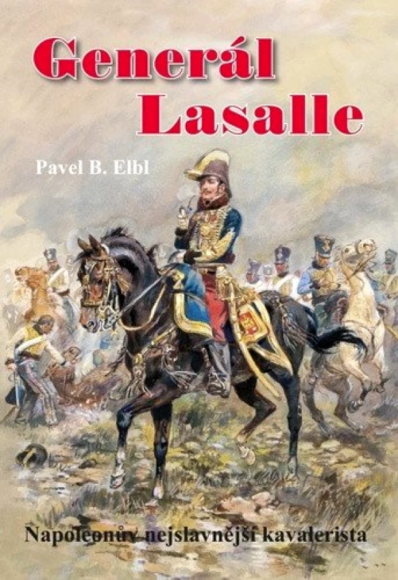 Levně Generál Lasalle (Pavel Elbl,, 2022)