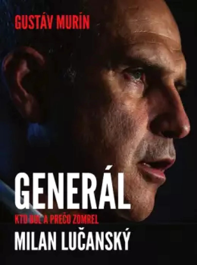 Levně Generál Milan Lučanský (Gustáv Murín, 2021)