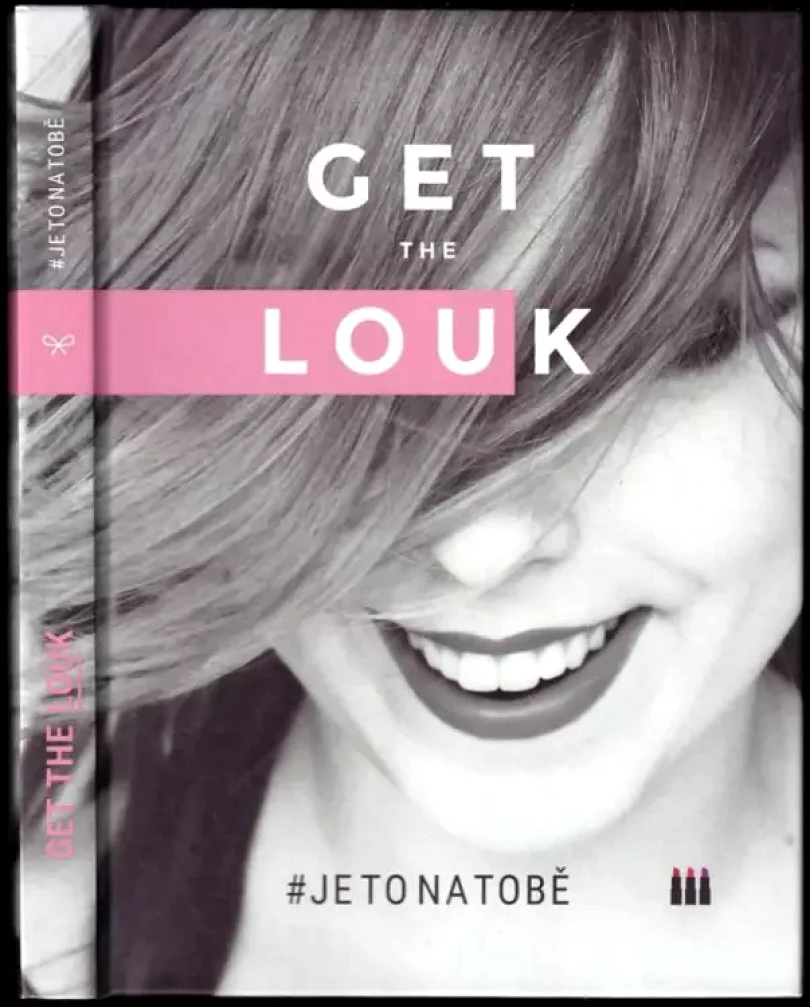 Levně Get the Louk: # je to na tobě (Lucie Dejmková, 2017)