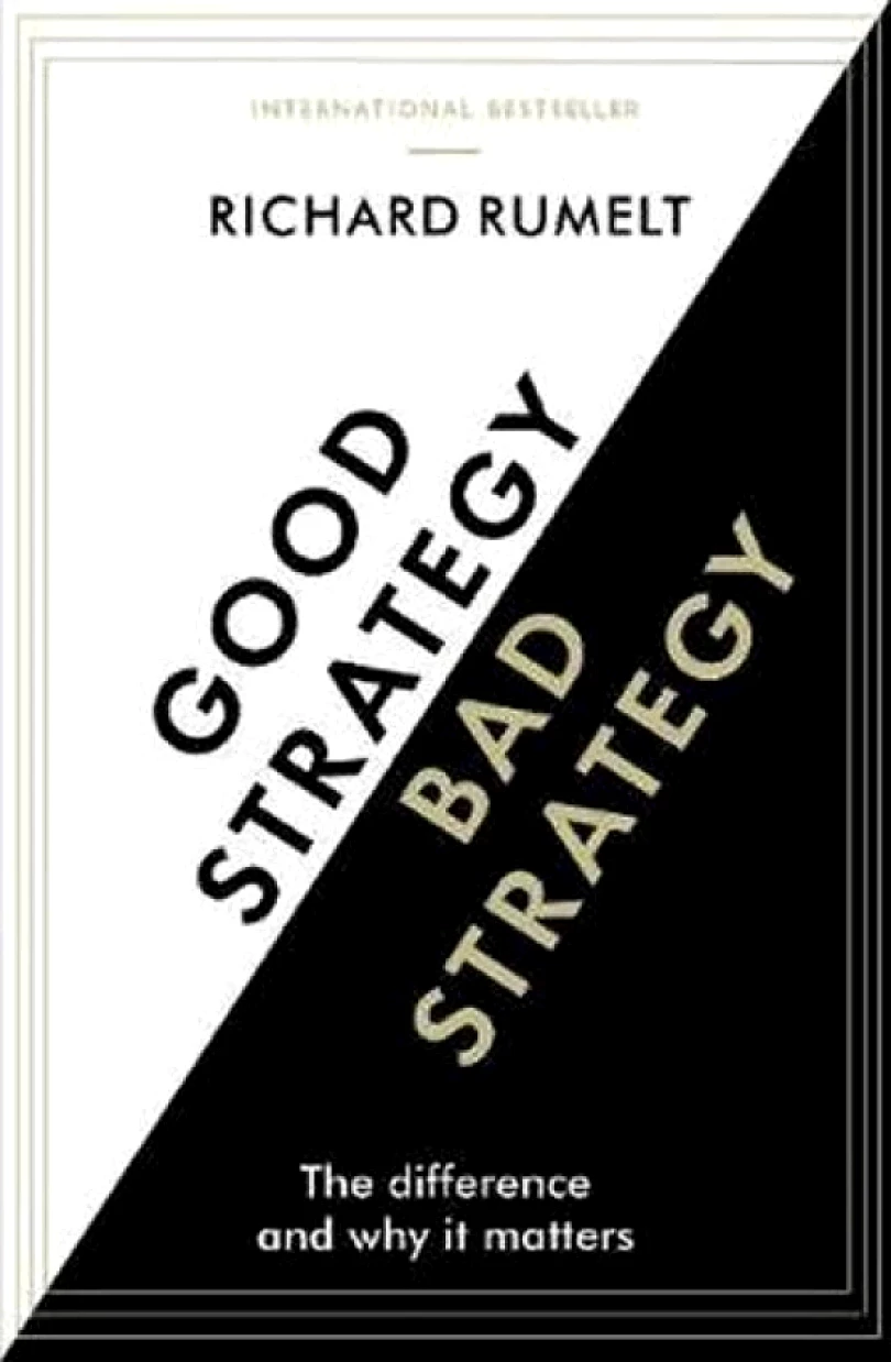 Levně Good Strategy/Bad Strategy : The difference and why it matters (Richard P Rumelt, 2017)