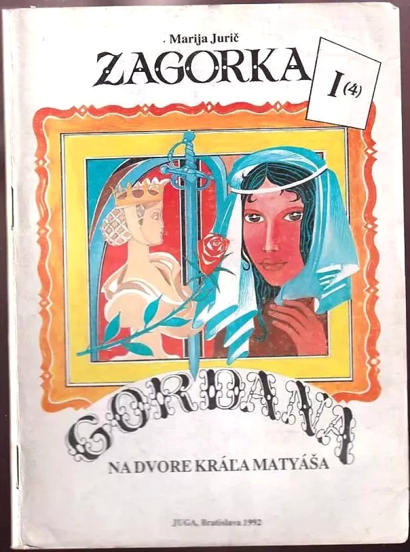 Levně Gordana na dvore kráĺa Matyáša (4) (Marija Jurić Zagorka, 1992)
