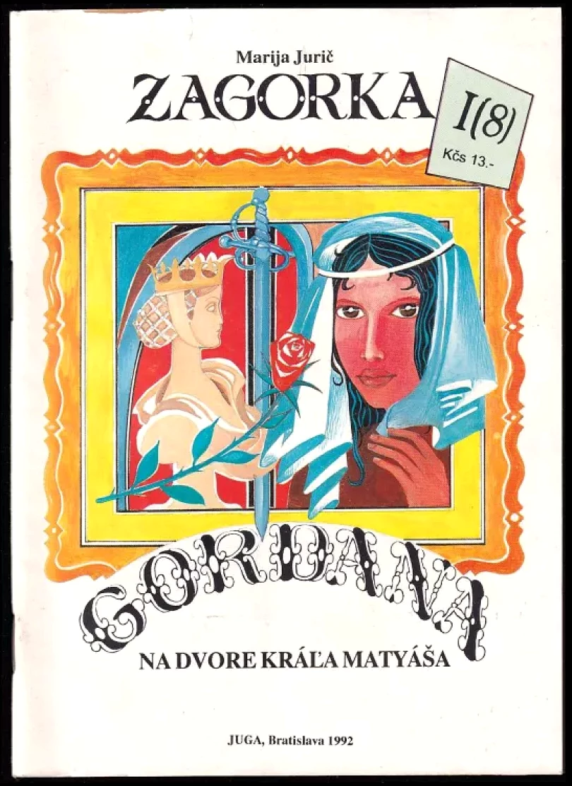 Levně Gordana na dvore kráľa Matyáša (Marija Jurić Zagorka, 1992)