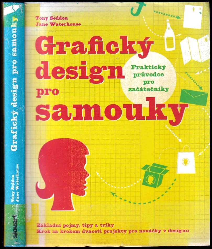 Grafický design pro samouky (Tony Seddon, 2010)