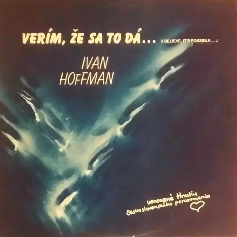 Levně Verím, Že Sa To Dá... = I Believe It's Possible... (Ivan Hoffman, 1990)