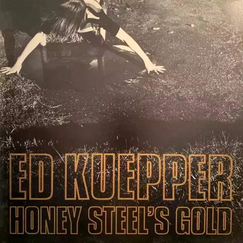 Levně Honey Steel's Gold (Ed Kuepper, )