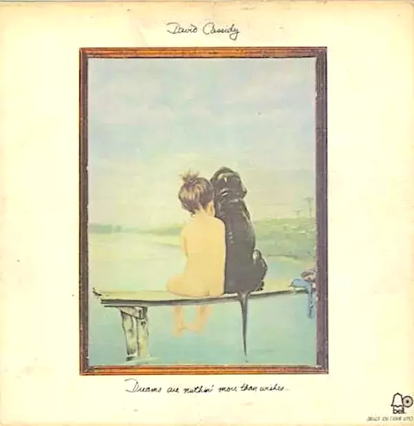 Levně Dreams Are Nuthin' More Than Wishes... (David Cassidy, 1973)