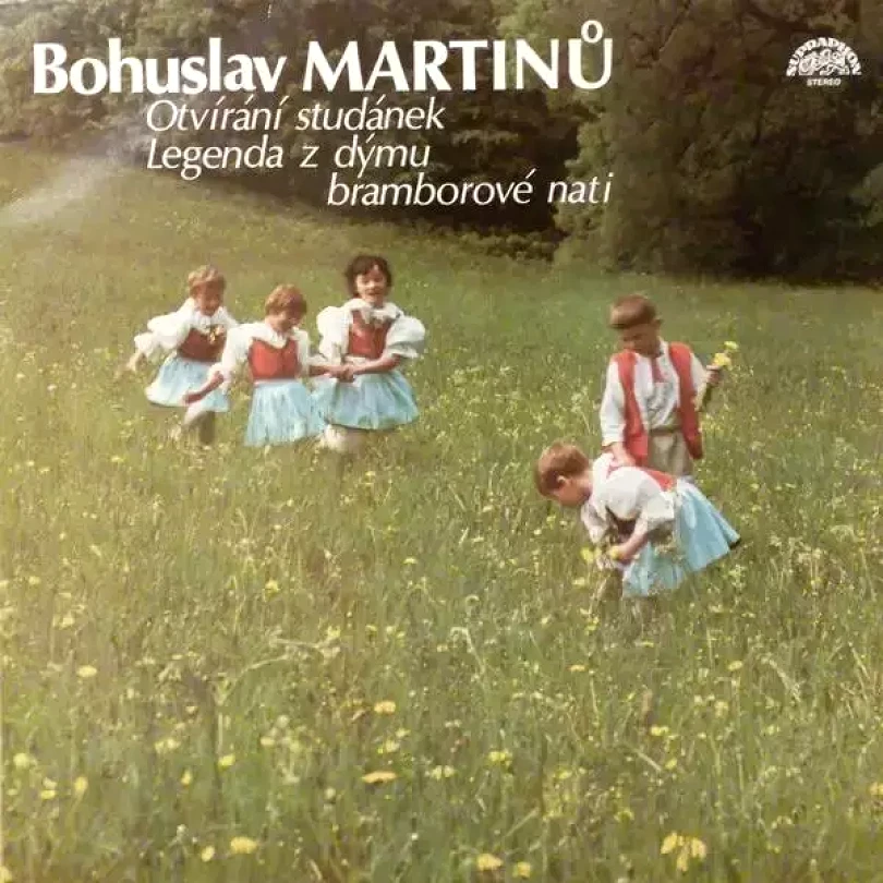 Levně Otvírání Studánek / Legenda Z Dýmu Bramborové Nati (Bohuslav Martinů, 1986)