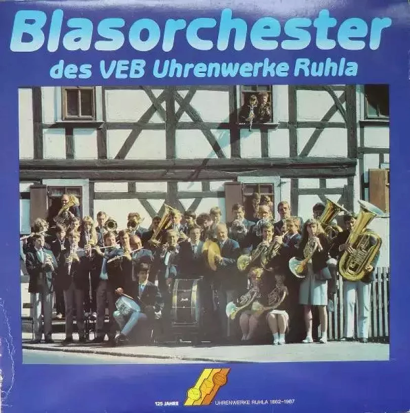 Levně 125 Jahre Uhrenwerke Ruhla (Blasorchester Des VEB Uhrenwerke Ruhla, 1987)