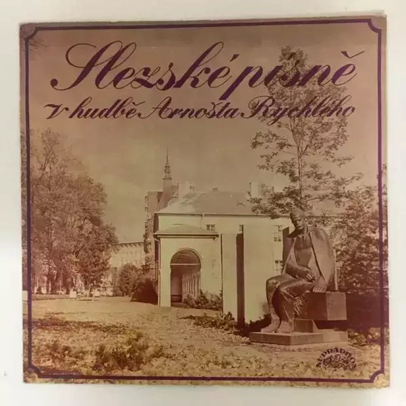Levně Slezské Pisně V Hudbě Arnošta Rychlého (Petr Bezruč, 1974)