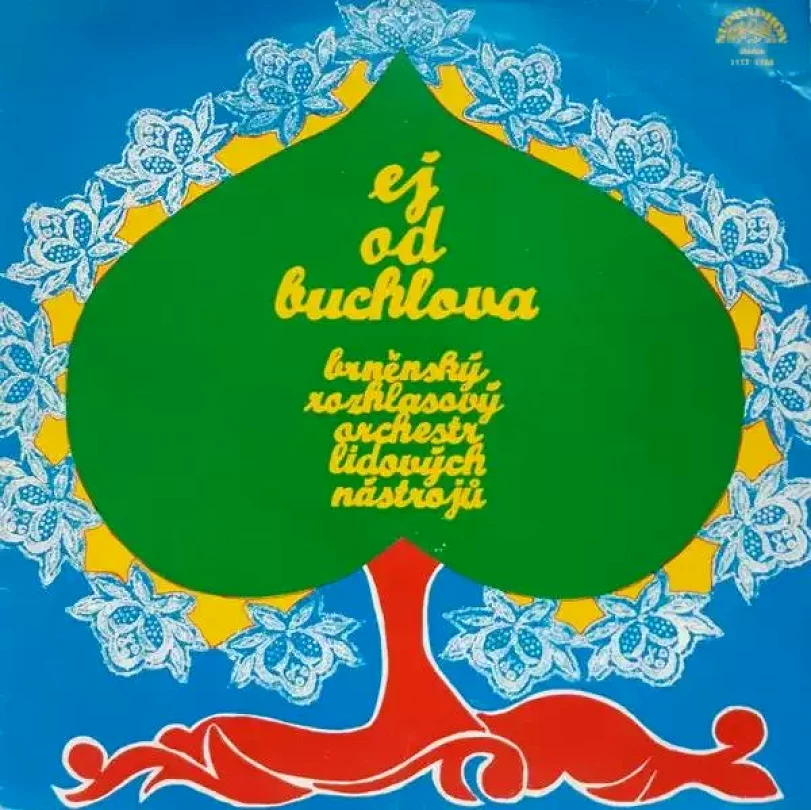 Levně Ej, Od Buchlova (Brněnský Rozhlasový Orchestr Lidových Nástrojů, 1981)