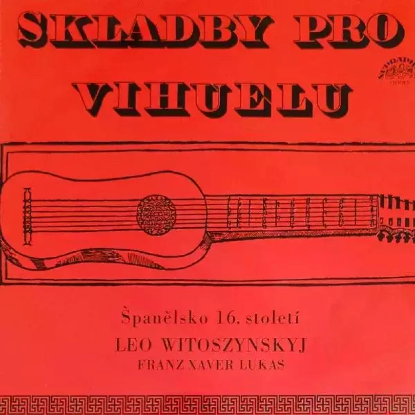 Levně Skladby Pro Vihuelu (Španělsko 16. Století) (Leo Witoszynskyi, 1976)