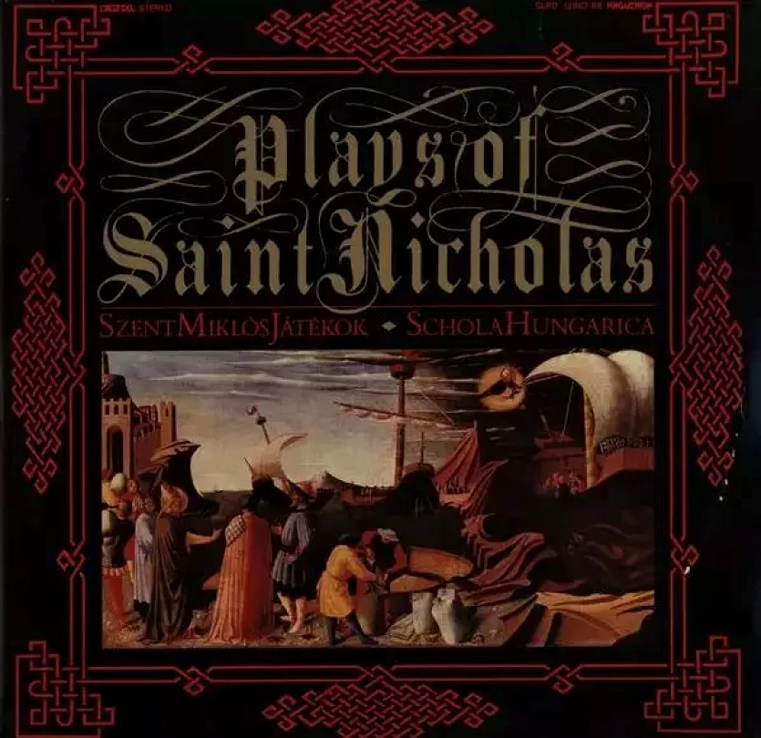 Levně Plays Of Saint Nicholas / Szent Miklós Játékok (Schola Hungarica, 1987)