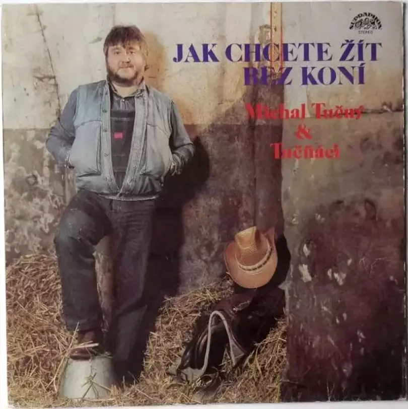Levně Jak Chcete Žít Bez Koní (Michal Tučný, 1986)