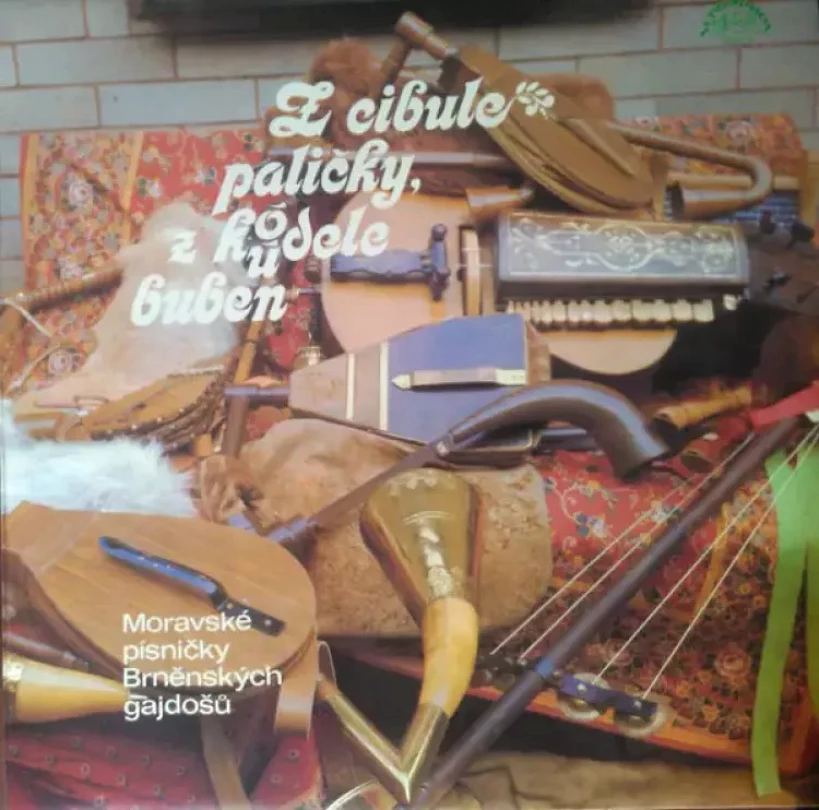 Levně Z Cibule Paličky, Z Koudele Buben (Brněnští Gajdoši, 1988)