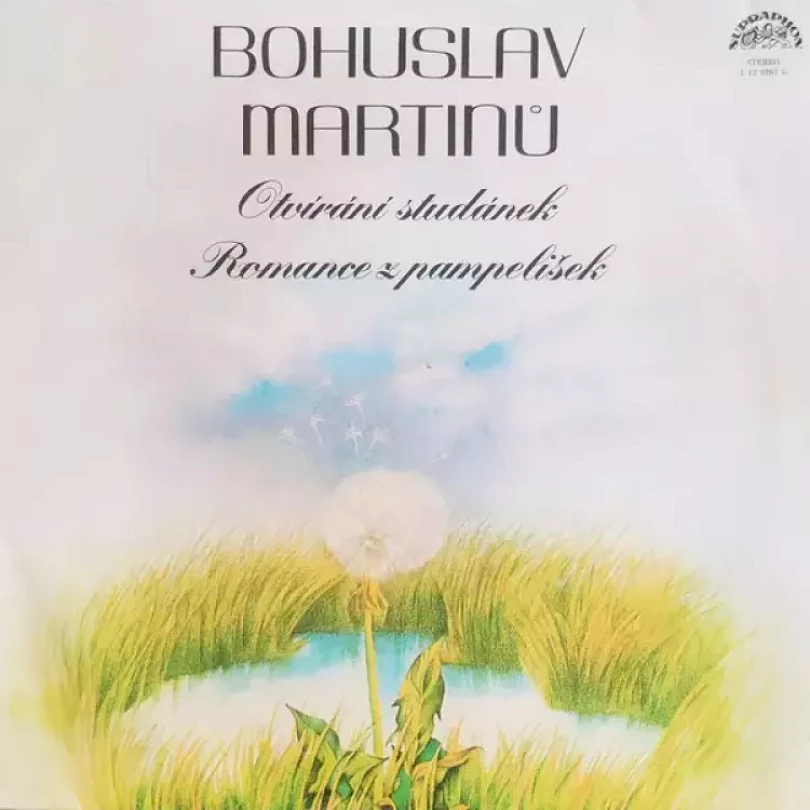 Levně Romance Z Pampelišek / Otvírání Studánek (Bohuslav Martinů, 1979)