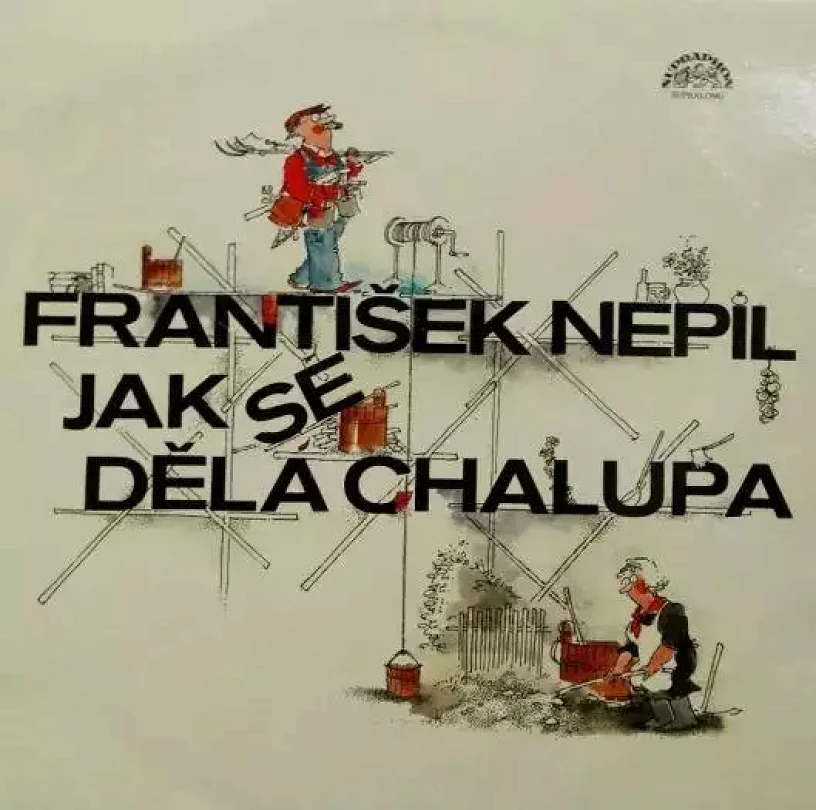 Levně Jak Se Dělá Chalupa (František Nepil, 1986)
