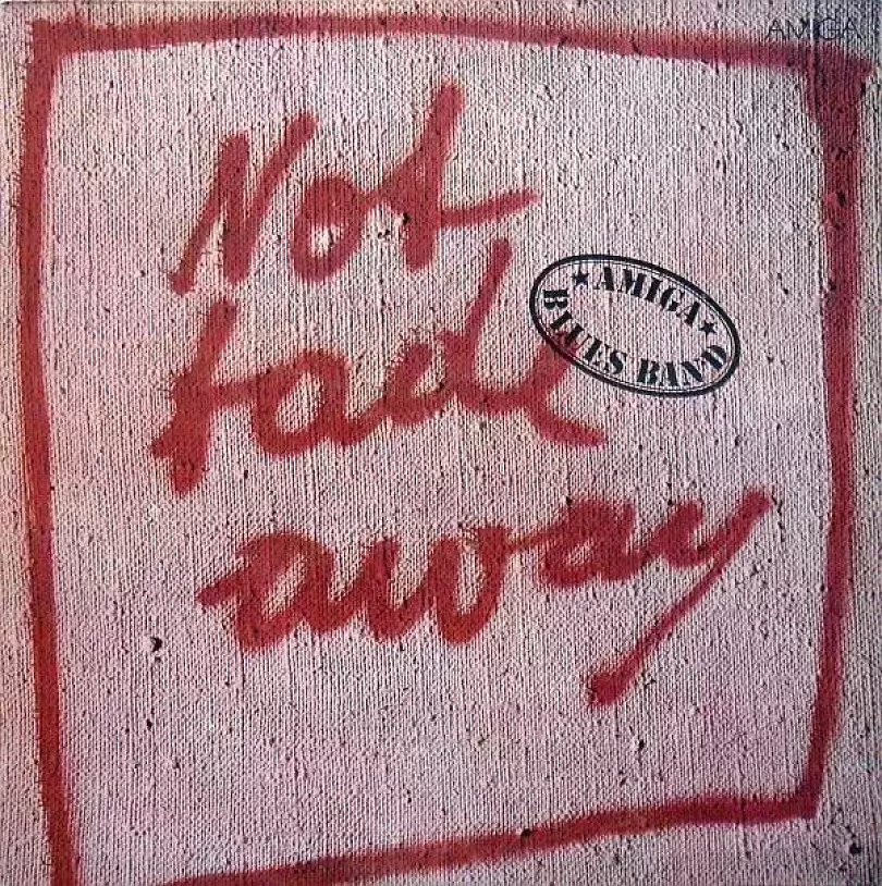 Levně Not Fade Away (Amiga Blues Band, 1983)