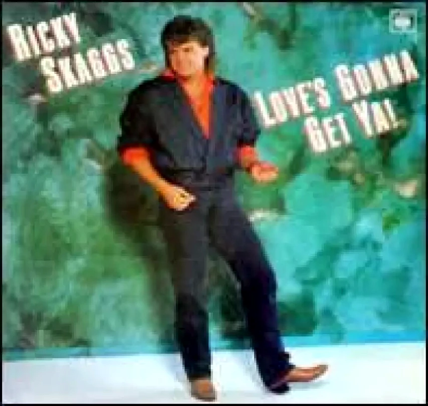 Levně Love's Gonna Get Ya! (Ricky Skaggs, 1988)