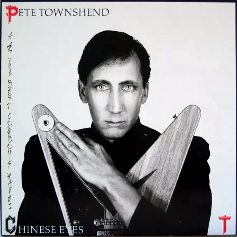 Levně All The Best Cowboys Have Chinese Eyes (Pete Townshend, 1982)