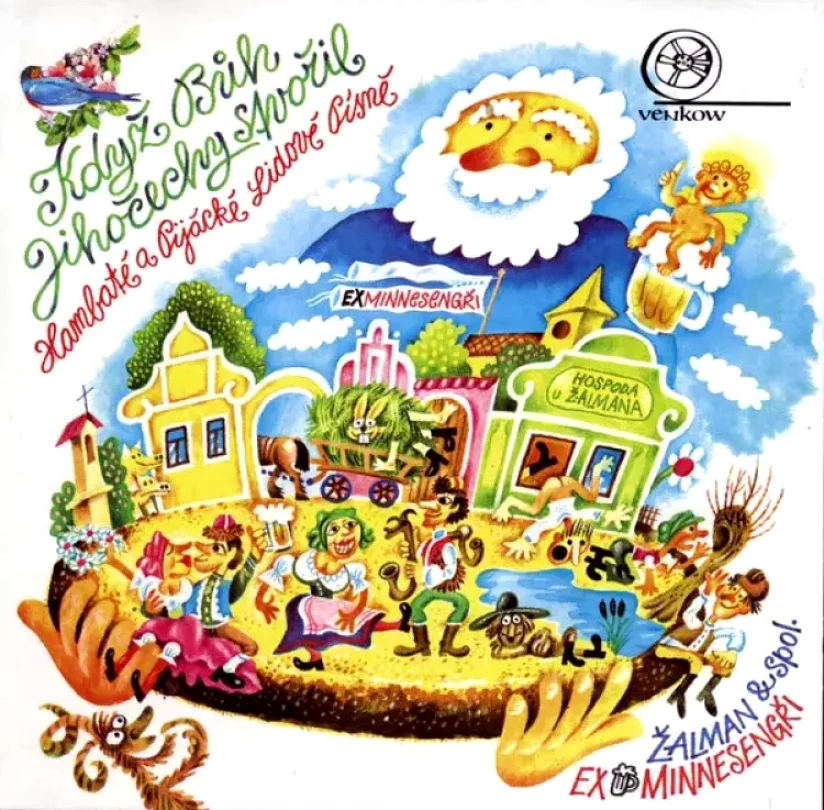Levně Když Bůh Jihočechy Stvořil (Hambaté A Pijácké Lidové Písně) (Minnesengři, 1992)