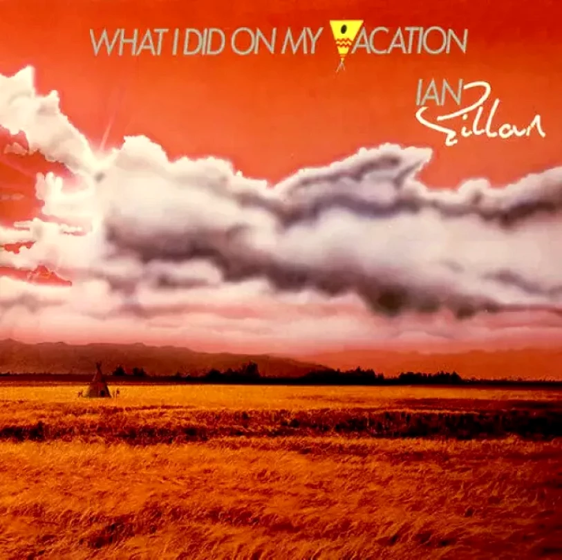 Levně What I Did On My Vacation (Ian Gillan, 1986)