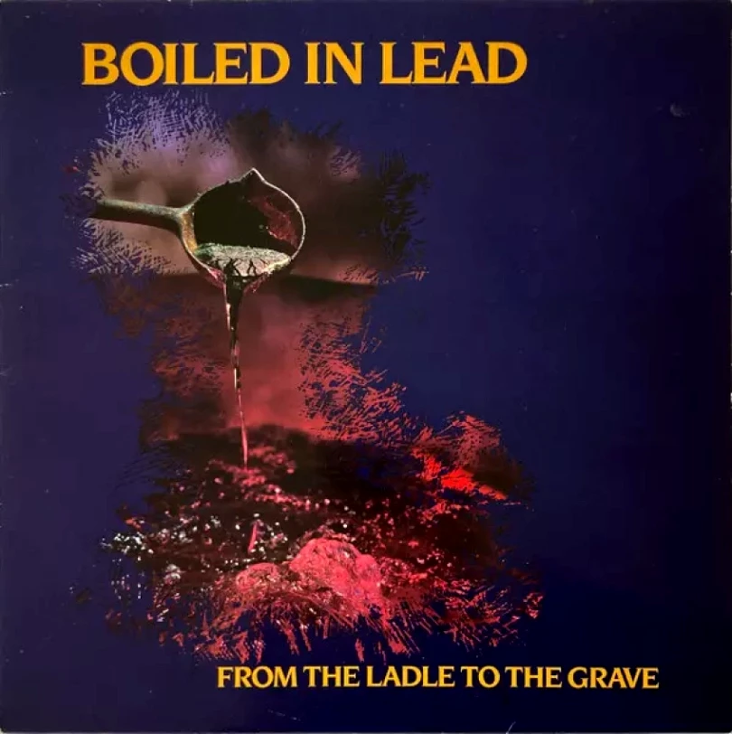 Levně From The Ladle To The Grave (Boiled In Lead, 1989)