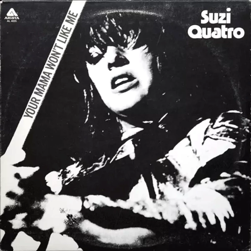 Levně Your Mama Won't Like Me (Suzi Quatro, 1975)