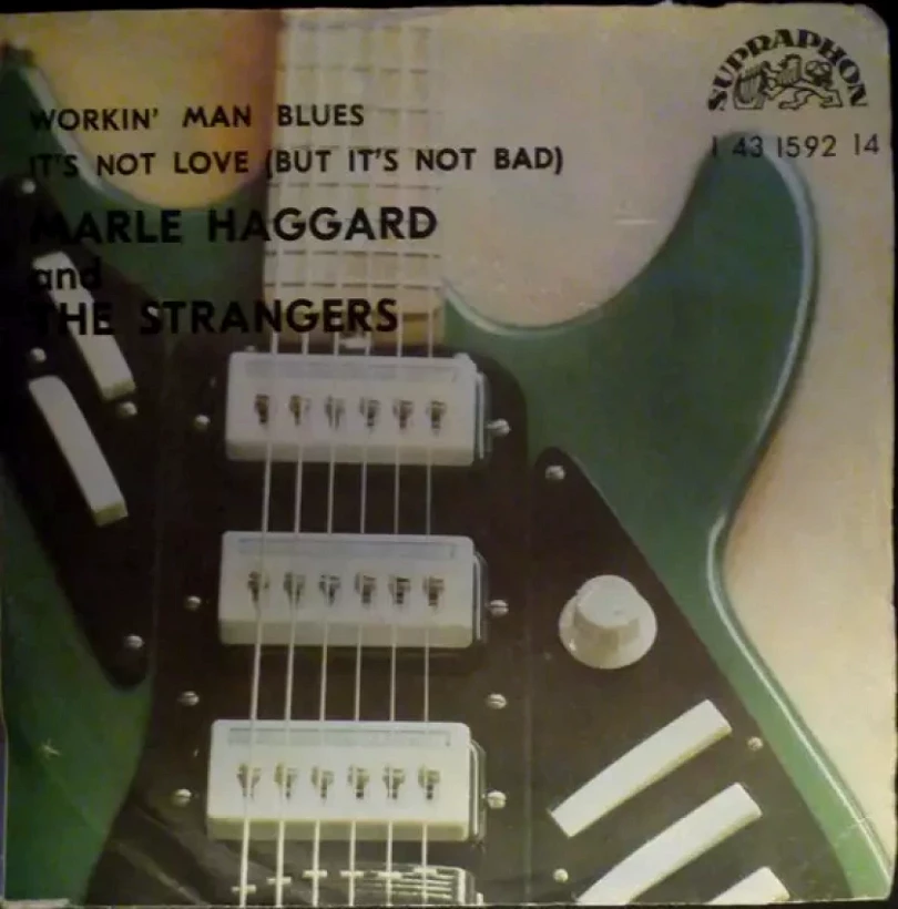 Levně Workin' Man Blues / It's Not Love (But It's Not Bad) (Merle Haggard, 1976)