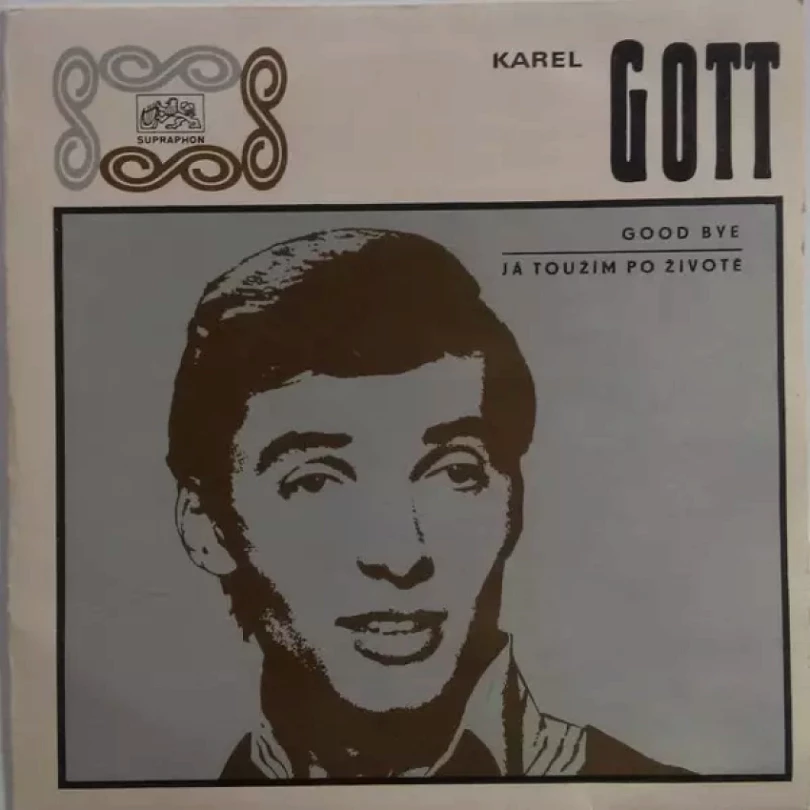 Levně Good Bye / Já Toužím Po Životě (Karel Gott, 1970)