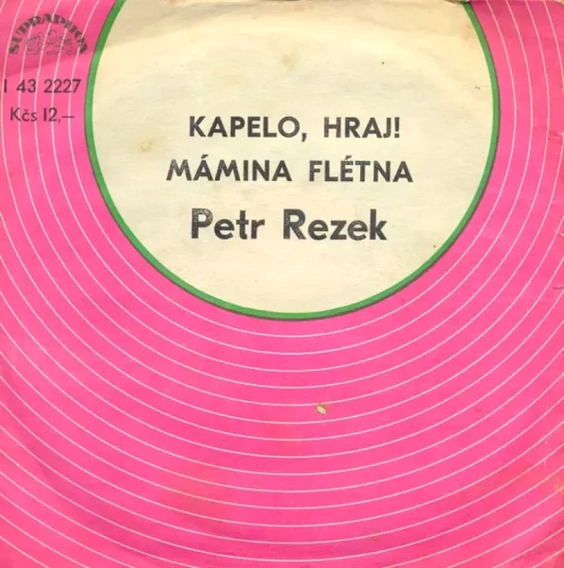 Levně Kapelo, Hraj! / Mámina Flétna (Petr Rezek, 1979)