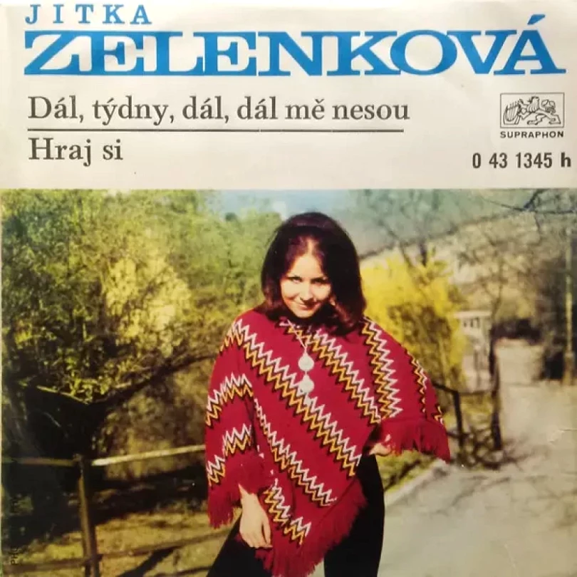 Levně Dál, Týdny, Dál, Dál Mě Nesou / Hraj Si (Jitka Zelenková, 1972)