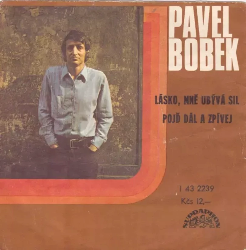 Levně Lásko, Mně Ubývá Sil / Pojď Dál A Zpívej (Pavel Bobek, 1979)