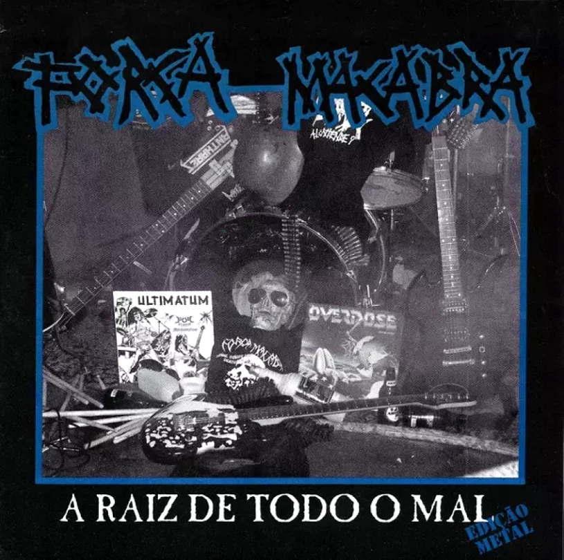 Levně A Raiz De Todo O Mal (Edição Metal) (Força Macabra, 2003)