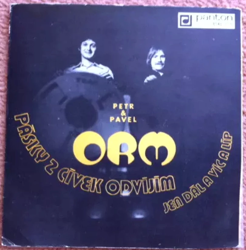 Levně Pásky Z Cívek Odvíjím / Jen Dál A Víc A Líp (ORM, 1979)
