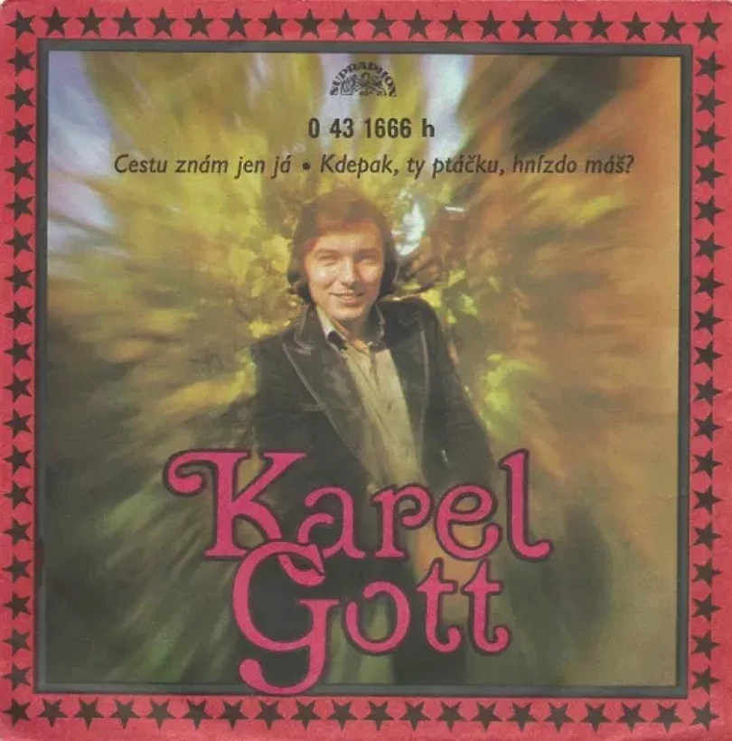 Levně Cestu Znám Jen Já • Kdepak, Ty Ptáčku, Hnízdo Máš? (Karel Gott, 1974)