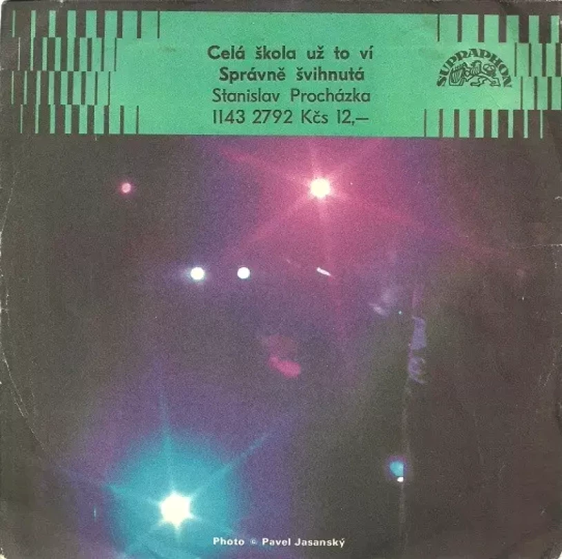 Levně Celá Škola Už To Ví / Správně Švihnutá (Stanislav Procházka, 1984)