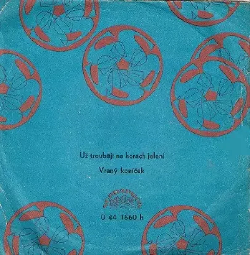 Levně Už Troubějí Na Horách Jeleni / Vraný Koníček (Pošumavská Dechovka Lesanka, 1975)