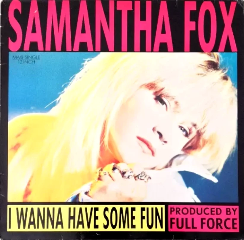 Levně I Wanna Have Some Fun (Samantha Fox, 1989)