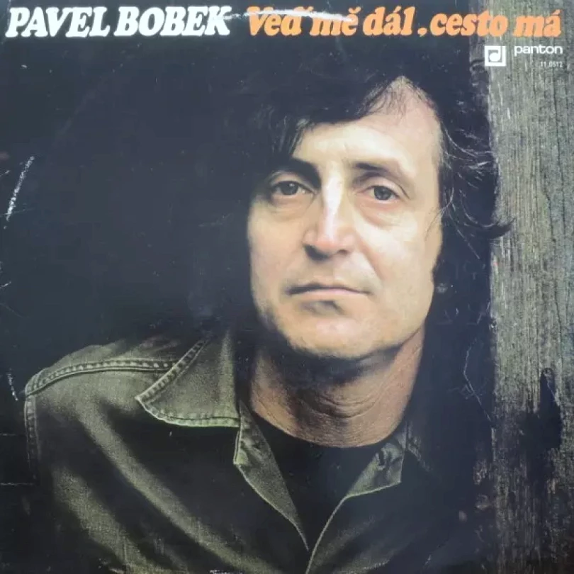 Levně Veď Mě Dál, Cesto Má (Pavel Bobek, 1982)