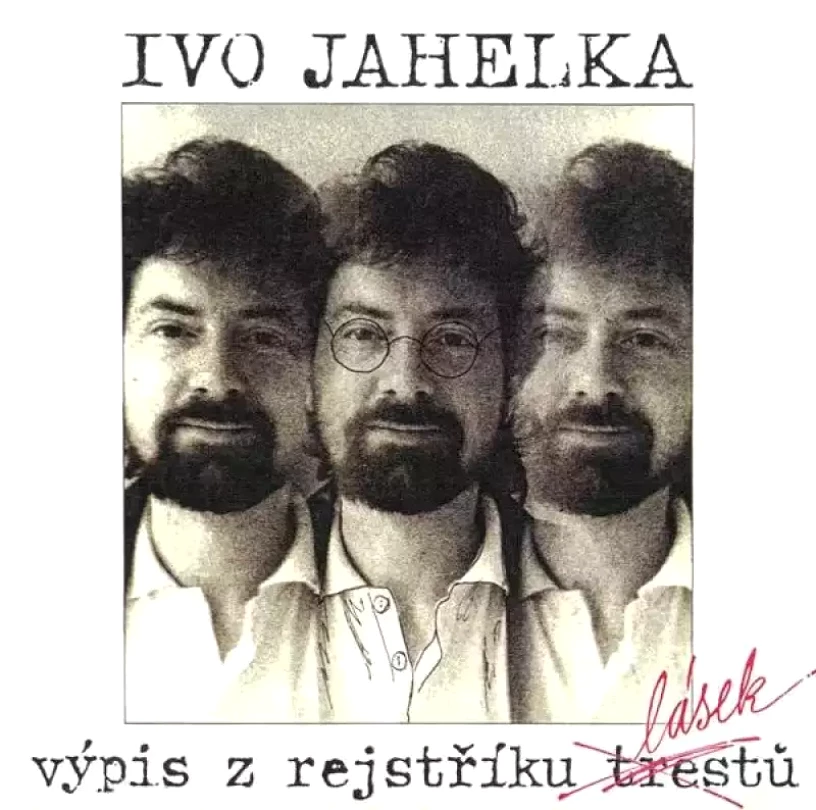 Levně Výpis Z Rejstříku Lásek (Ivo Jahelka, 1991)