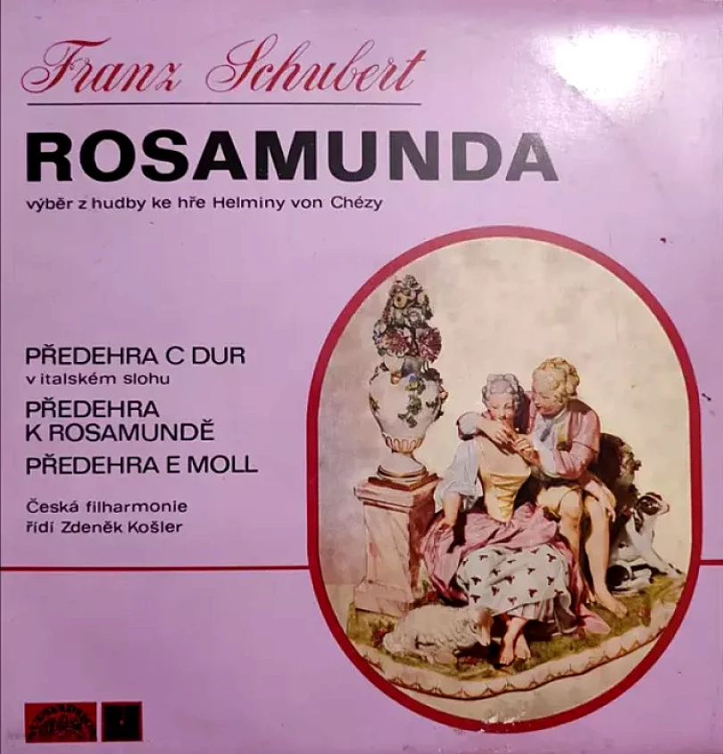 Rosamunda (Výběr Z Hudby Ke Hře Helminy Von Chézy) (The Czech Philharmonic Orchestra, 1975)