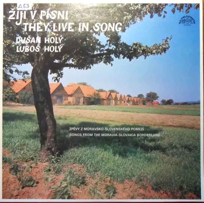 Levně Žijí V Písni - Zpěvy Z Moravsko-Slovenského Pomezí (Luboš Holý, 1983)