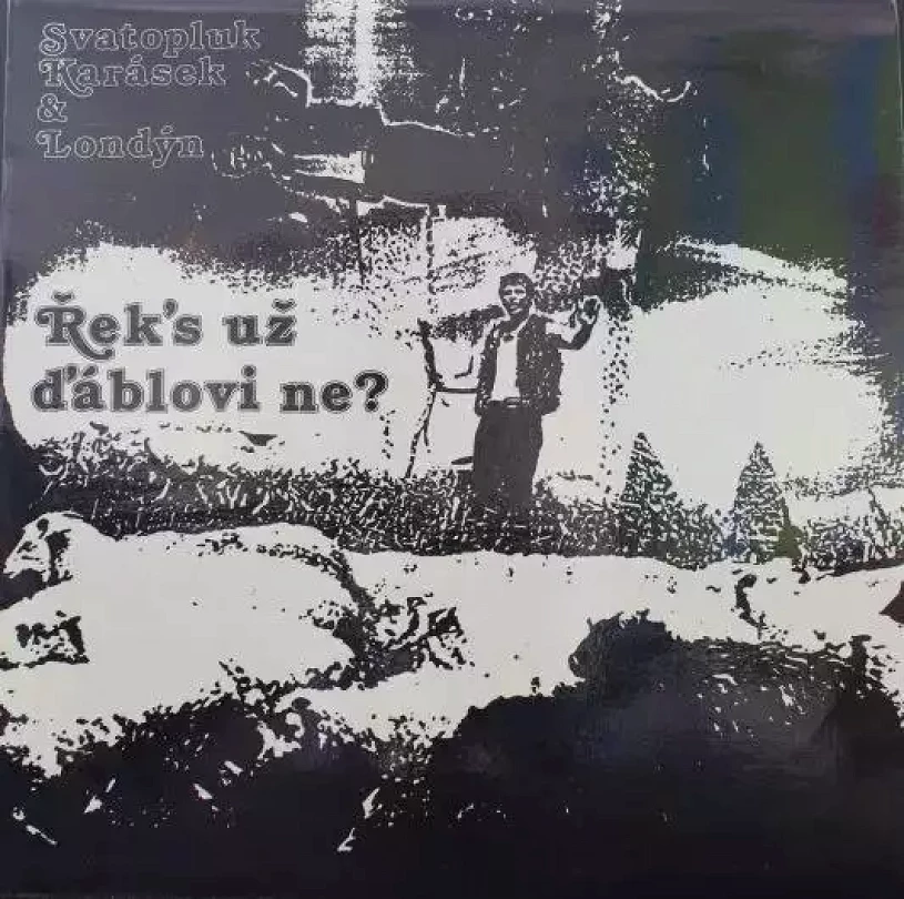 Levně Řek's Už Ďáblovi Ne? (Svatopluk Karásek, 1990)
