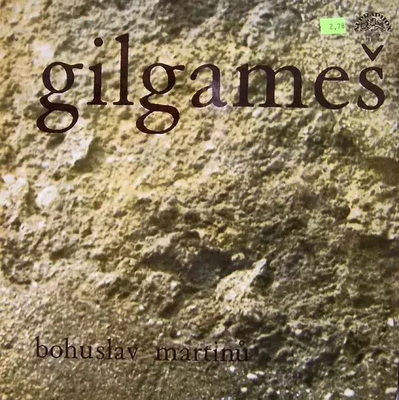 Levně Gilgameš (Bohuslav Martinů, 1976)