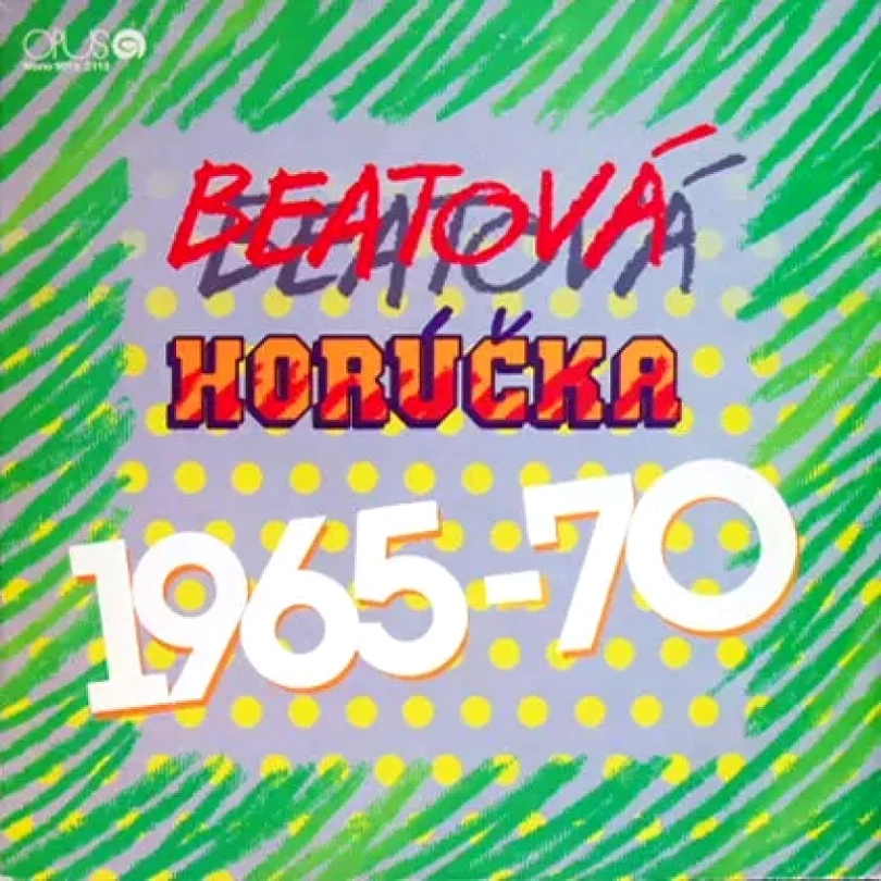 Levně Beatová Horúčka 1965-70 (Various, 1989)