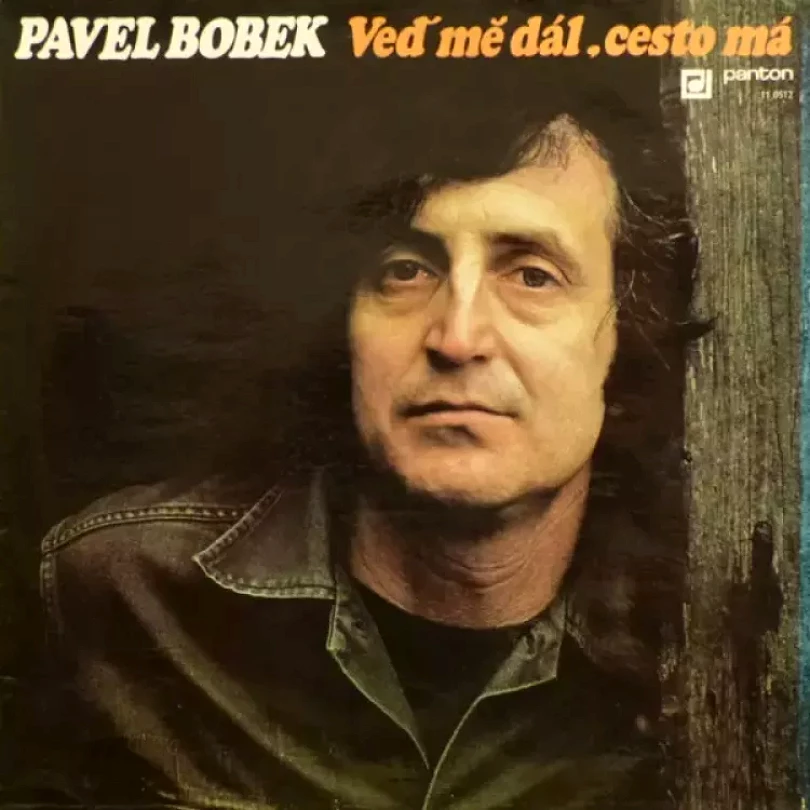 Levně Veď Mě Dál, Cesto Má (Pavel Bobek, 1978)