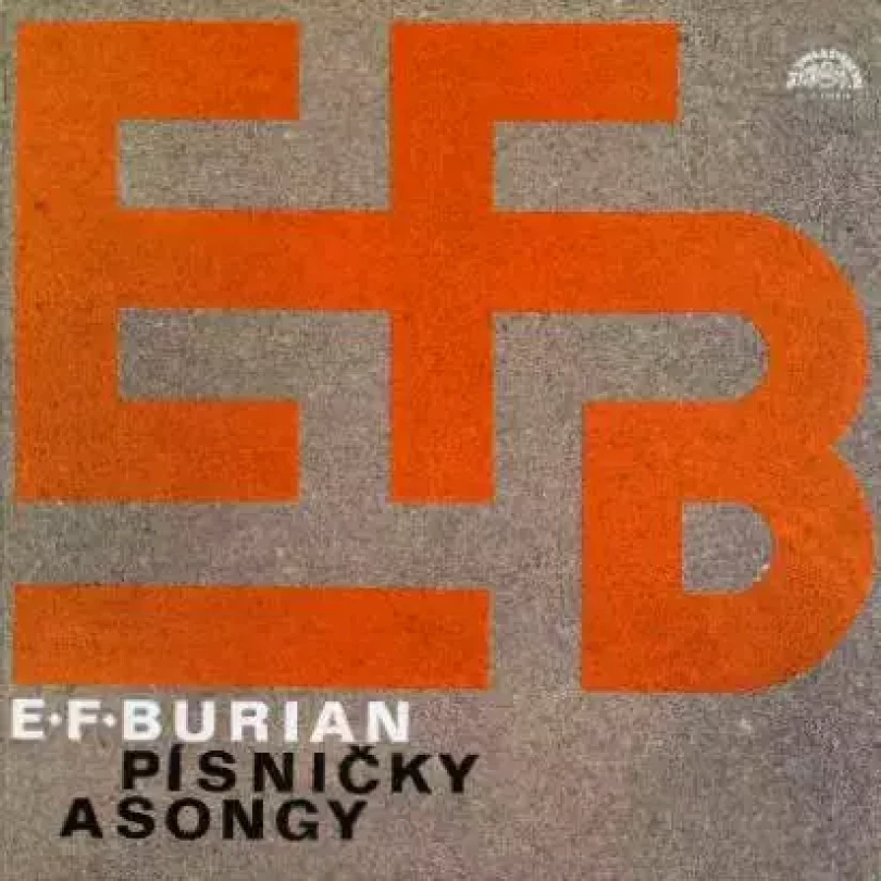 Levně Písničky A Songy (Emil František Burian, 1977)