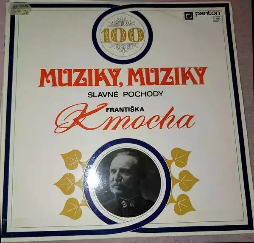 Levně Muziky, Muziky - Slavné Pochody Františka Kmocha (František Kmoch, 1984)