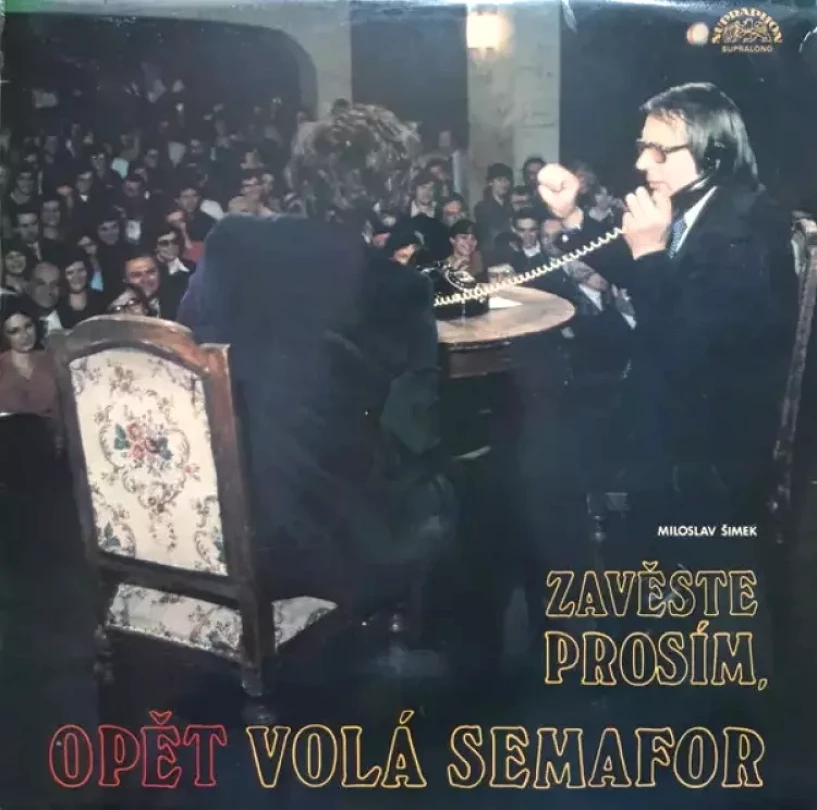 Levně Zavěste Prosím, Opět Volá Semafor (Miloslav Šimek, 1989)
